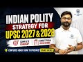 How to Prepare Indian Polity for UPSC 2027 | Complete Roadmap@kspacademyias