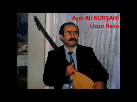 AŞIK ALİ NURŞANİ UZUN HAVA