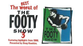 The Best of The Footy Show Vol. 3 (1996) @evolvetougly