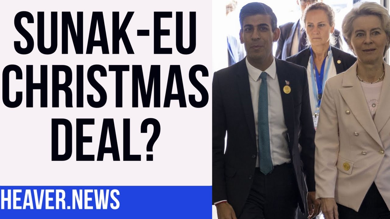 Sunak-EU Deal DONE By Christmas? https://youtu.be/v41GtzB5fTw