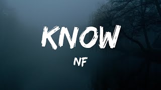 NF - Know (Lyrics)