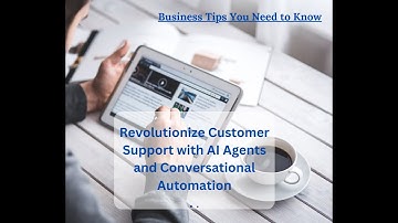 Revolutionize Customer Support with AI Agents and Conversational Automation   Business Tips You Need