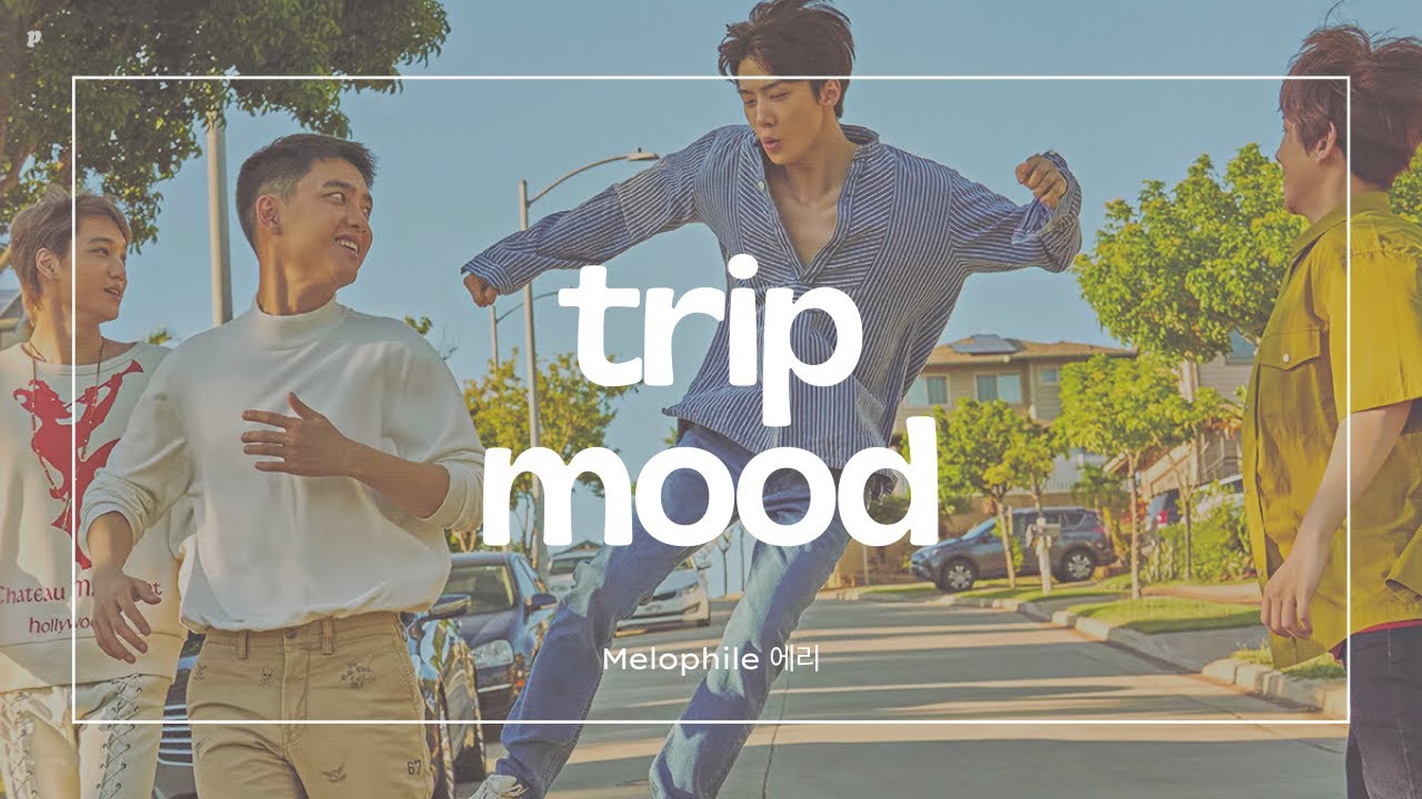 [엑소 𝙀𝙓𝙊 𝙋𝙡𝙖𝙮𝙡𝙞𝙨𝙩] Trip Mood🛣️ Happy Travel Morning Drive Boost Mood