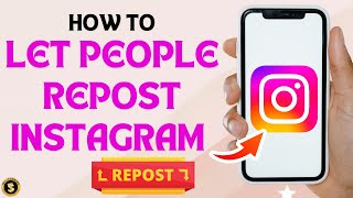 How to Let People Repost Your Instagram Post [Full Guide]