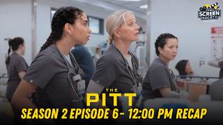 The Pitt- Season 2, Episode 6 Recap