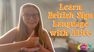 Basic British Sign Language | Learn BSL with Alice | ARTWORKS