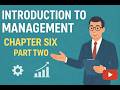 Introduction to management chapter 6 part II
