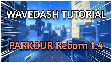 Wavedash Tutorial | PARKOUR Reborn Alpha (1.4)