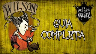 Don't Starve Together | WILSON | GUIA DE PERSONAJES | USOS Y TRUCOS