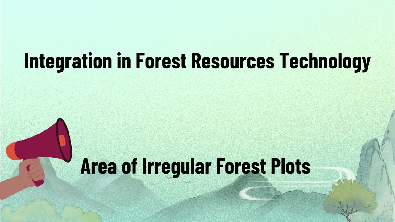 PODCAST - Integration in Forest Resources Technology - Area of Irregular Forest Plots.