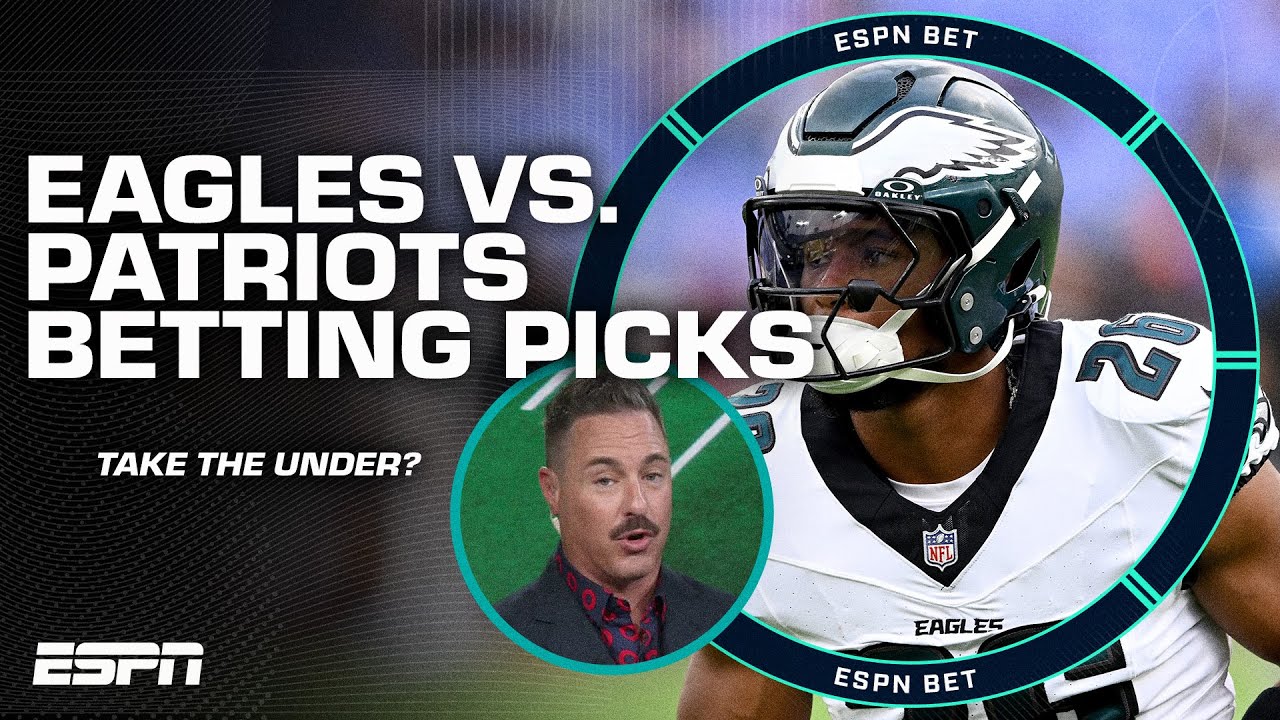 eagles-vs-patriots-preseason-betting-picks-fortenbaugh-takes-the