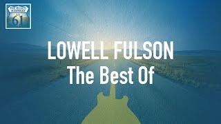 Lowell Fulson - The Best Of (Full Album / Album complet)