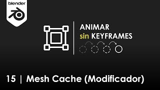 15 - Mesh Cache (Modificador) | Blender