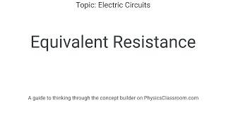 Equivalent Resistance - Concept Builder