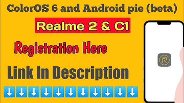 ColorOS 6 and Android pie beta on Realme 2 and C1 Registration Here (Link on Description)