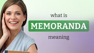 Memoranda What Is Memoranda Meaning