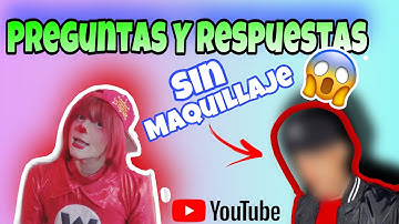 PREGUNTAS Y RESPUESTAS | WILYN SIN MAQUILLAJE 😱