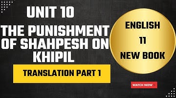 Unit 10 The Punishment of Shahpesh, The Persian on Khipil, the Builder | Urdu Translation Part 1