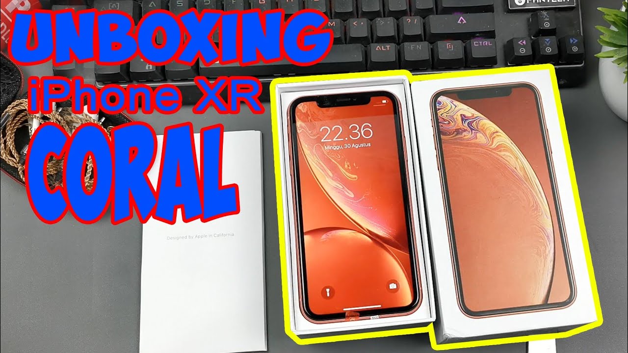 UNBOXING IPHONE XR 64 CORAL HARGA 6JTAAN