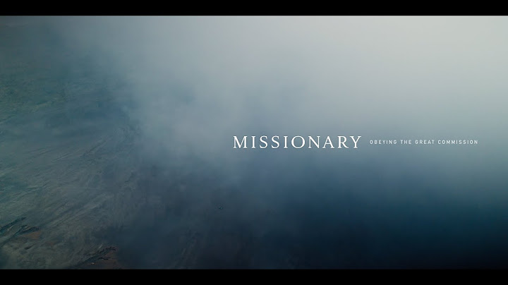 MISSIONARY: Obeying the Great Commission | Official Trailer