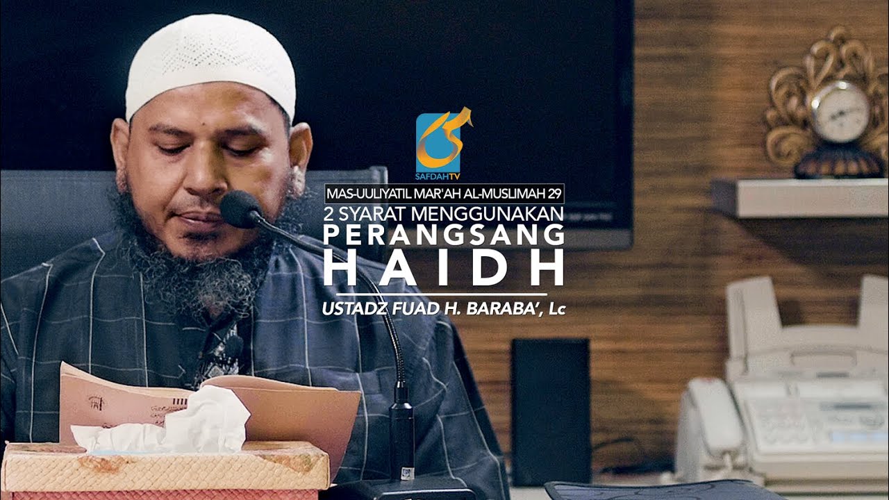 2 Syarat Menggunakan Perangsang Haidh - MMA 29 - Ust Fuad H. Baraba', Lc
