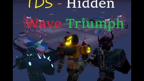 (Full Footage) Hidden Wave First Time Triumph! || [Roblox] Tower Defense Simulator