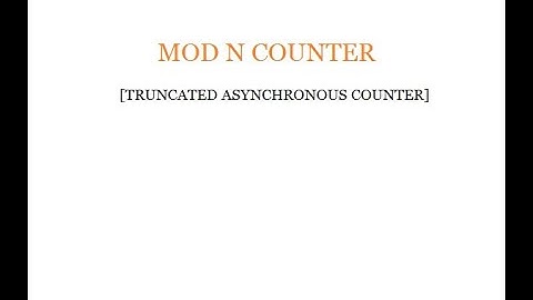 Ripple Counter (Mod -N Counter)