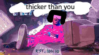 Thicker than you (Thick of it x Stronger than you mashup)