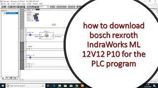 how to download PLC Programming software - Bosch Rexroth IndraWorks ML 12V12 P10