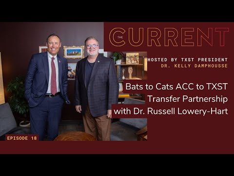 Bats to Cats ACC to TXST Transfer Partnership | Dr. Russell Lowery-Hart | The Current Ep. 18