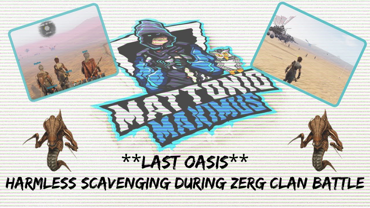 Harmless scavenging while zerg clans fight hehehe ;-) - Last Oasis