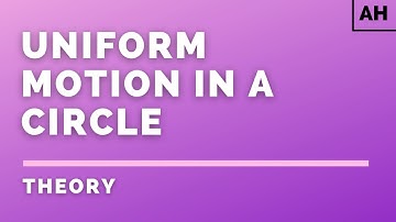 Advanced Higher Physics | Rotational Motion | Uniform Motion in a Circle | THEORY