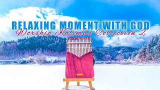 Worship Kalimba Music | RELAXING MOMENT WITH GOD| Instrumental, prayer time, soft music, Hymns