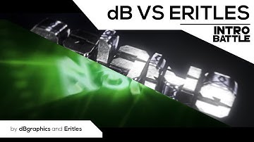 Intro Battle • Eritles VS dBgraphics [Vote!]