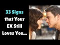 Does your Ex STILL Love you? 33 Signs to Find Out whether He Does or Not...