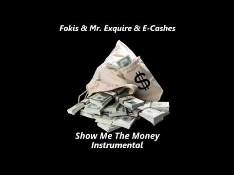 Fokis u0026 Mr. Exquire u0026 E-Cashes - Show Me the Money (Instrumental)