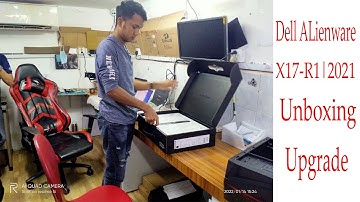 Unboxing | Upgrade Ram | Dell ALienware X17-R1|2021