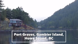 Kittywake Anchorage: Port Graves, Gambier Island, Howe Sound, Sunshine Coast, BC (August 2021)