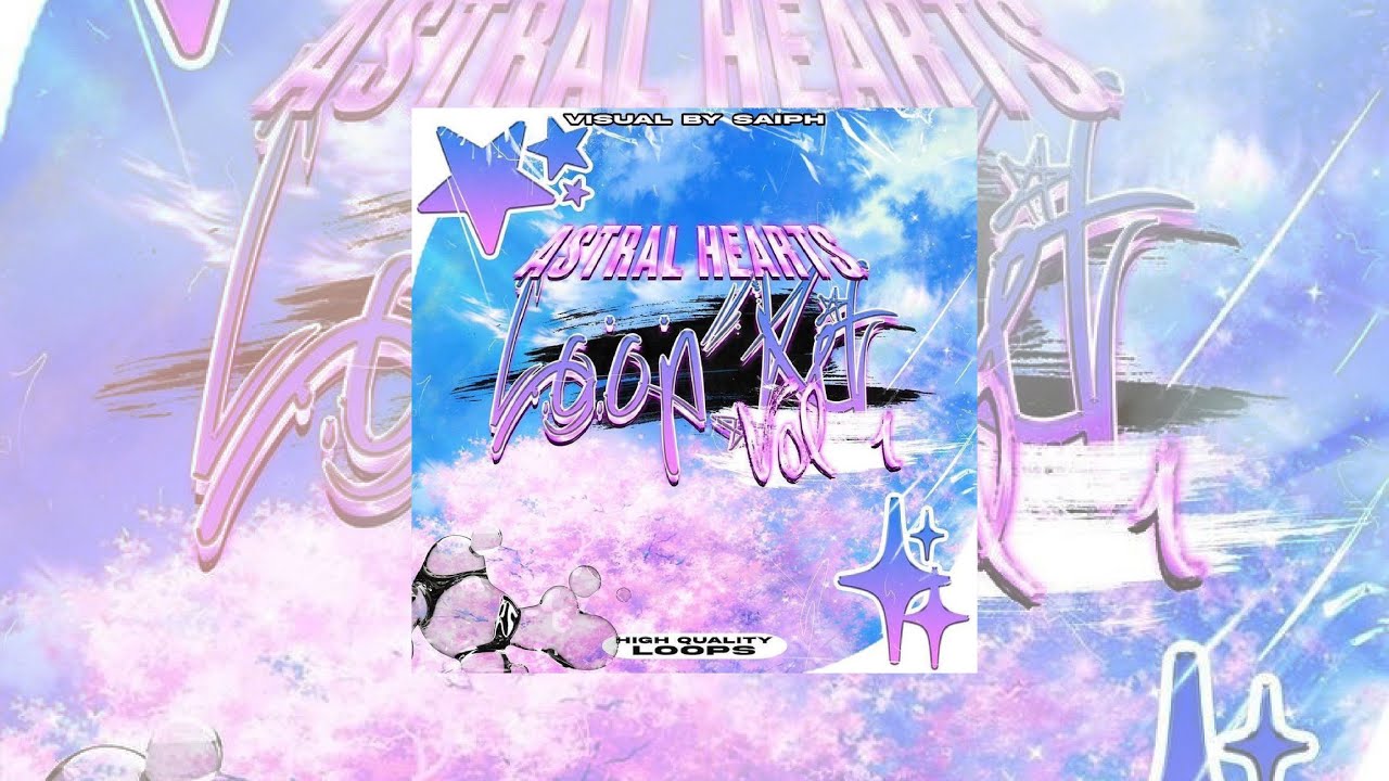 [Free] (90+) Loopkit "Astral Hearts Vol. 1" | Hyperpop, Supertrap, Virtual, Pain & More