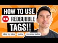 RedBubble Tags! Step by step guide on how to use tags to help increase view and sales on RedBubble