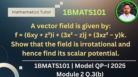 Vector calculus engineering mathematics | Irrotational and scalar potential