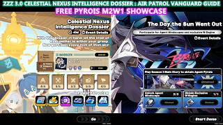 ZZZ 3.0 Celestial Nexus Intelligence Dossier : Air Patrol Vanguard Guide & Free Pyrois M2W1
