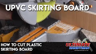 How to cut plastic skirting board | Cut UPVC skirting board