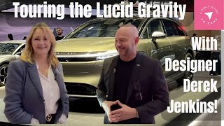 Lucid Gravity's Designer Derek Jenkins Shows Us What's Special About This Luxe 3-row Electric SUV by AGirlsGuideToCars 1,569 views 2 weeks ago 26 minutes