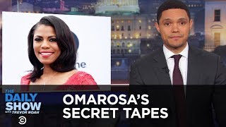 Omarosa’s Secret White House Tapes | The Daily Show