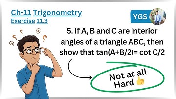 5. If A, B and C are interior angles of a triangle ABC, then show that tan(A+B/2)= cot C/2 | Gyan
