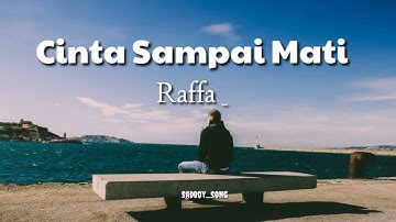 Raffa affar - Cinta sampai mati ( lyric - video )