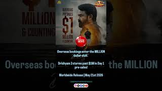 Overseas bookings enter the MILLION dollar club. Drishyam 3