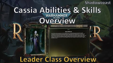 Overview of Cassia - Navigator & Leader- Rogue Trader Early Access Alpha Review and Deep Dive!