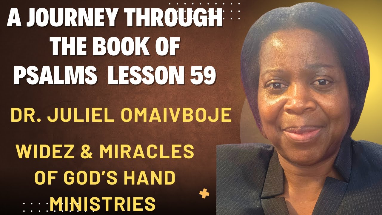 A Journey Through the Book of Psalms – Lesson 59 by Dr. Juliel ...